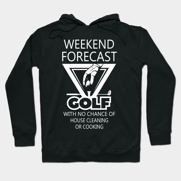 Weekend Forecast Golf Hoodie by golf365